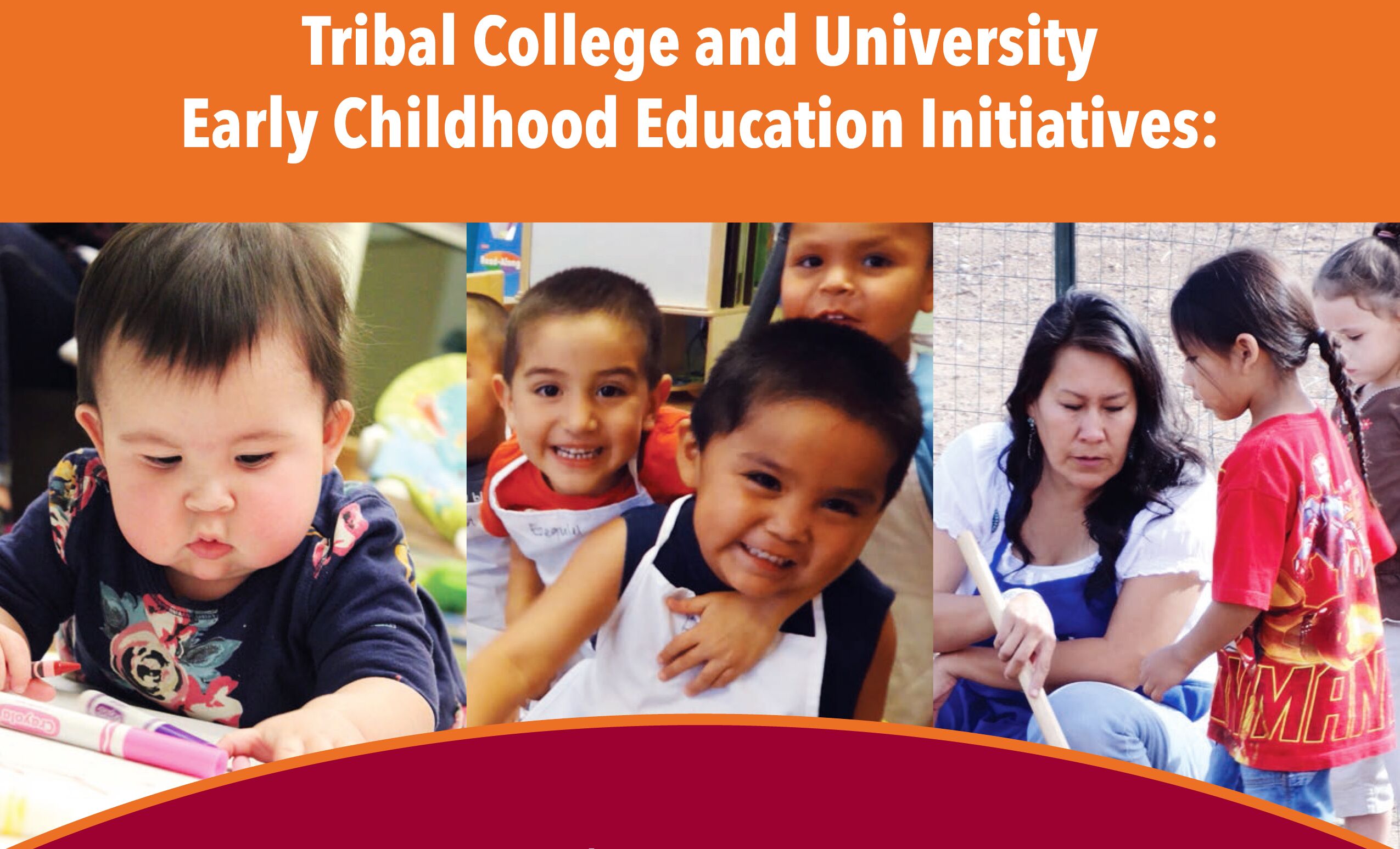 Cover of Tribal College and University Early Childhood Education Initiatives: Strengthening Systems of Care and Learning with Native Communities from Birth to Career